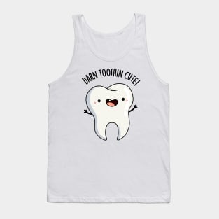 Darn Tooth-in Cute Funny Tooth Pun Tank Top